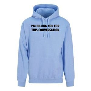 Funny Lawyer Im Billing You For This Conversation Unisex Surf Hoodie