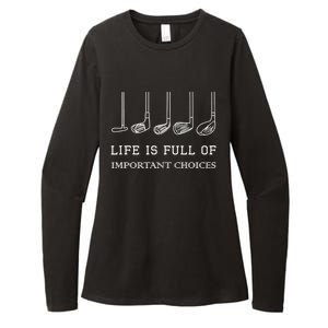 Funny Life Is Full Of Important Choices Golf Clubs Design TShirt Womens CVC Long Sleeve Shirt