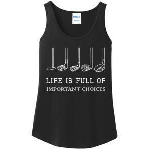 Funny Life Is Full Of Important Choices Golf Clubs Design TShirt Ladies Essential Tank