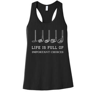 Funny Life Is Full Of Important Choices Golf Clubs Design TShirt Women's Racerback Tank