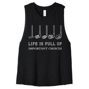 Funny Life Is Full Of Important Choices Golf Clubs Design TShirt Women's Racerback Cropped Tank