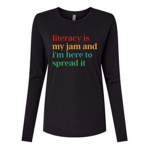 Funny Literacy Is My Jam And IM Here To Spread It Womens Cotton Relaxed Long Sleeve T-Shirt