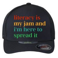 Funny Literacy Is My Jam And IM Here To Spread It Flexfit Unipanel Trucker Cap