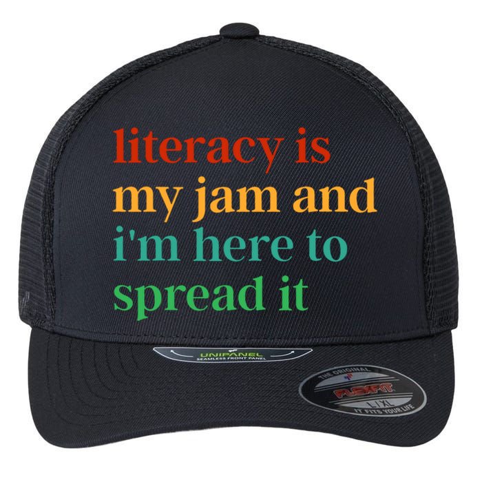 Funny Literacy Is My Jam And IM Here To Spread It Flexfit Unipanel Trucker Cap