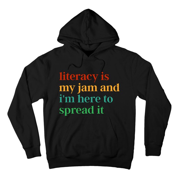 Funny Literacy Is My Jam And IM Here To Spread It Hoodie