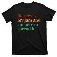 Funny Literacy Is My Jam And IM Here To Spread It T-Shirt