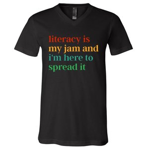 Funny Literacy Is My Jam And IM Here To Spread It V-Neck T-Shirt