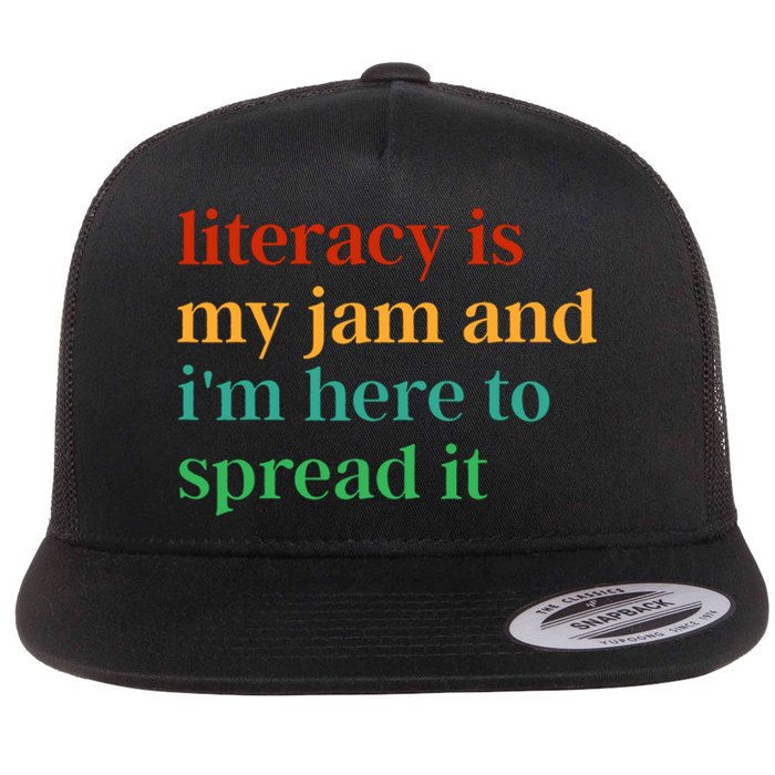 Funny Literacy Is My Jam And IM Here To Spread It Flat Bill Trucker Hat