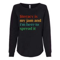 Funny Literacy Is My Jam And IM Here To Spread It Womens California Wash Sweatshirt