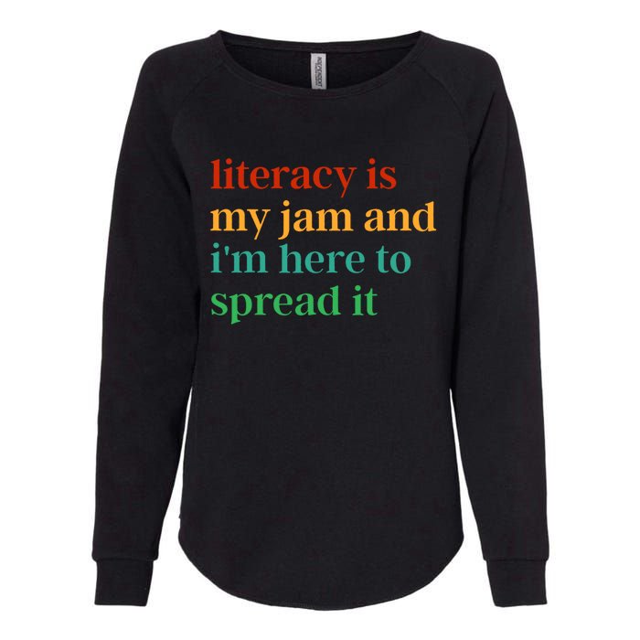 Funny Literacy Is My Jam And IM Here To Spread It Womens California Wash Sweatshirt