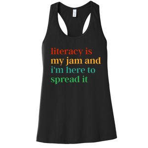 Funny Literacy Is My Jam And IM Here To Spread It Women's Racerback Tank