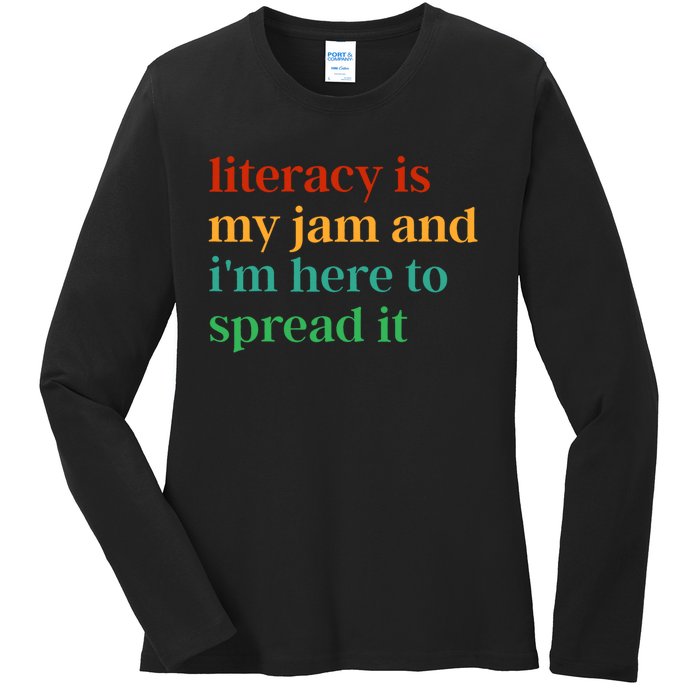 Funny Literacy Is My Jam And IM Here To Spread It Ladies Long Sleeve Shirt