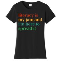 Funny Literacy Is My Jam And IM Here To Spread It Women's T-Shirt