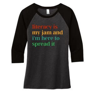 Funny Literacy Is My Jam And IM Here To Spread It Women's Tri-Blend 3/4-Sleeve Raglan Shirt