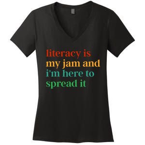 Funny Literacy Is My Jam And IM Here To Spread It Women's V-Neck T-Shirt