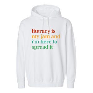 Funny Literacy Is My Jam And IM Here To Spread It Garment-Dyed Fleece Hoodie