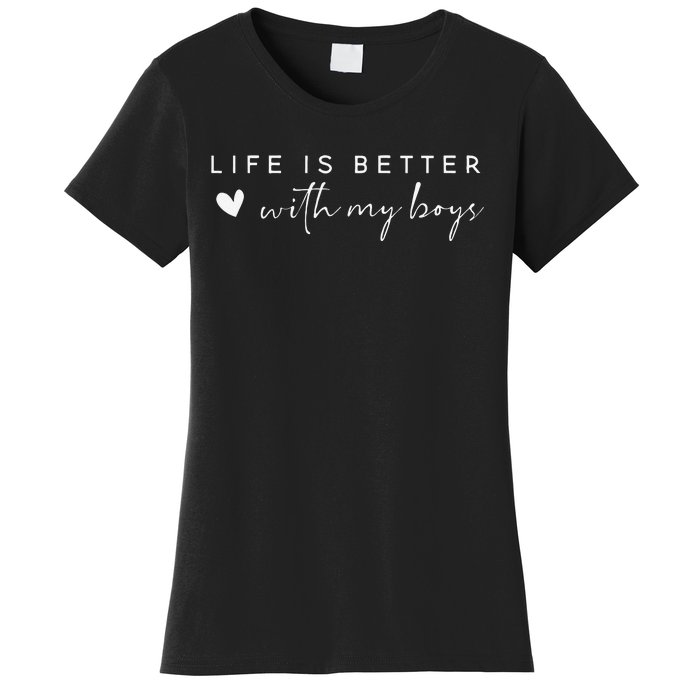 Funny Life Is Better With My Boyss Women's T-Shirt