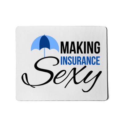 Funny Life Insurance Sales Making Life Insurance Sexy Mousepad