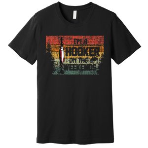 Fishing Lover Im A Hooker On The Weekend Premium T-Shirt