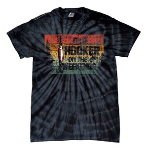 Fishing Lover Im A Hooker On The Weekend Tie-Dye T-Shirt