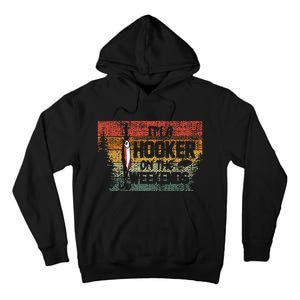 Fishing Lover Im A Hooker On The Weekend Tall Hoodie