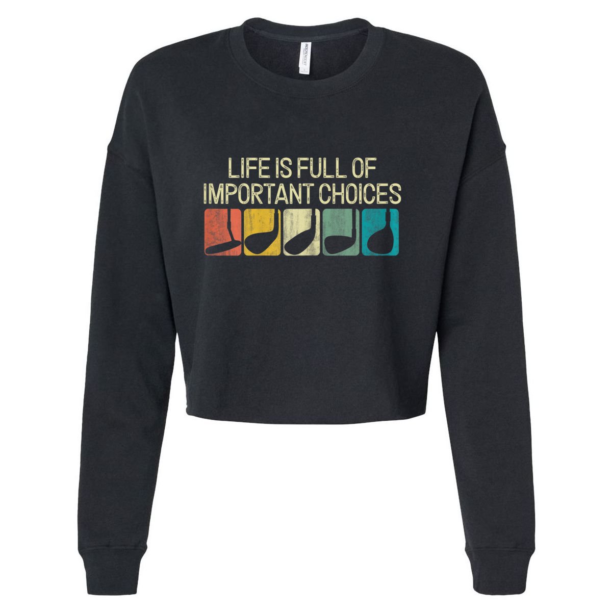 Funny Life Is Full Of Important Choices Vintage Golf Golfer Cropped Pullover Crew