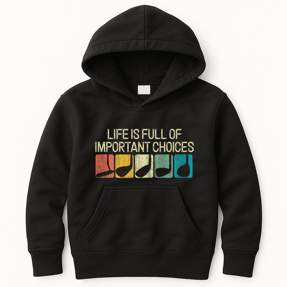 Funny Life Is Full Of Important Choices Vintage Golf Golfer Kids Hoodie