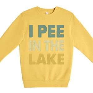 Funny Lake I Pee In The Lake Premium Crewneck Sweatshirt