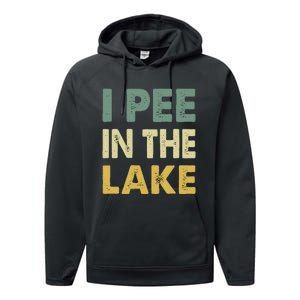 Funny Lake I Pee In The Lake Performance Fleece Hoodie