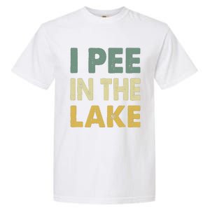 Funny Lake I Pee In The Lake Garment-Dyed Heavyweight T-Shirt