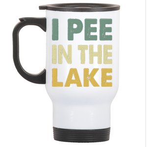 Funny Lake I Pee In The Lake Stainless Steel Travel Mug