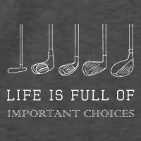 Funny Life Is Full Of Important Choices Golf Clubs Design Vector Backpack