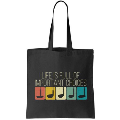 Funny Life Is Full Of Important Choices Vintage Golf Golfer Bag
