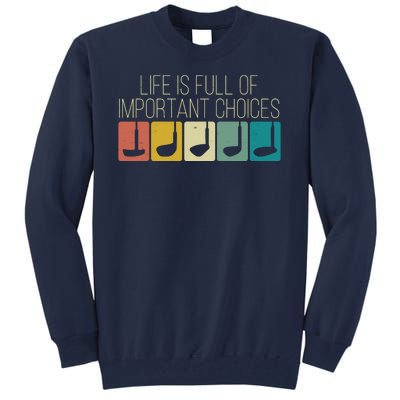 Funny Life Is Full Of Important Choices Vintage Golf Golfer Tall Sweatshirt