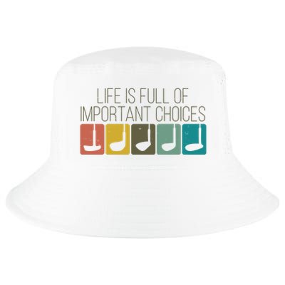 Funny Life Is Full Of Important Choices Vintage Golf Golfer Cool Comfort Performance Bucket Hat