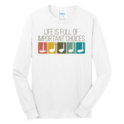 Funny Life Is Full Of Important Choices Vintage Golf Golfer Tall Long Sleeve T-Shirt