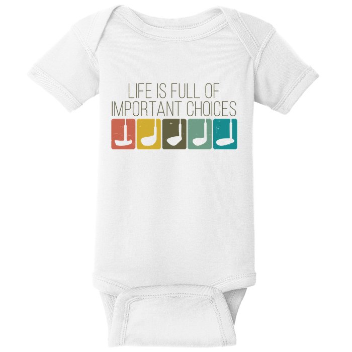 Funny Life Is Full Of Important Choices Vintage Golf Golfer Baby Bodysuit