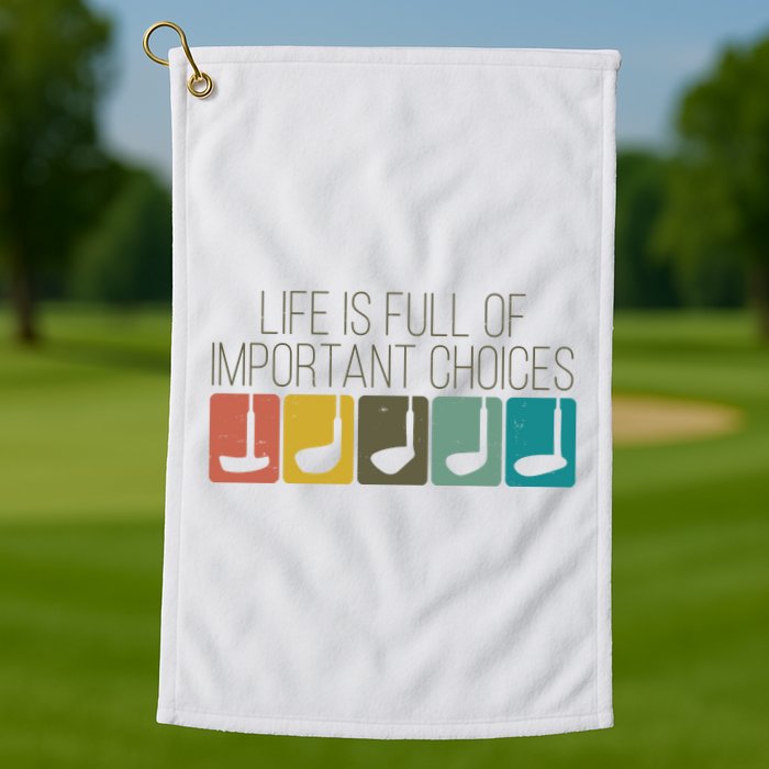 Funny Life Is Full Of Important Choices Vintage Golf Golfer Golf Towel