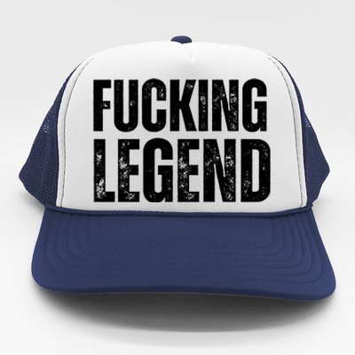 Fucking Legend Internet Social Media Insta Trending Trucker Hat