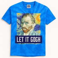 Funny Let It Gogh Vincent Van Gogh Artist Gift Kids Tie-Dye T-Shirt