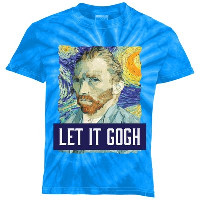 Funny Let It Gogh Vincent Van Gogh Artist Gift Kids Tie-Dye T-Shirt