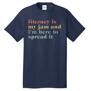 Funny Literacy Is My Jam And IM Here To Spread It Tall T-Shirt