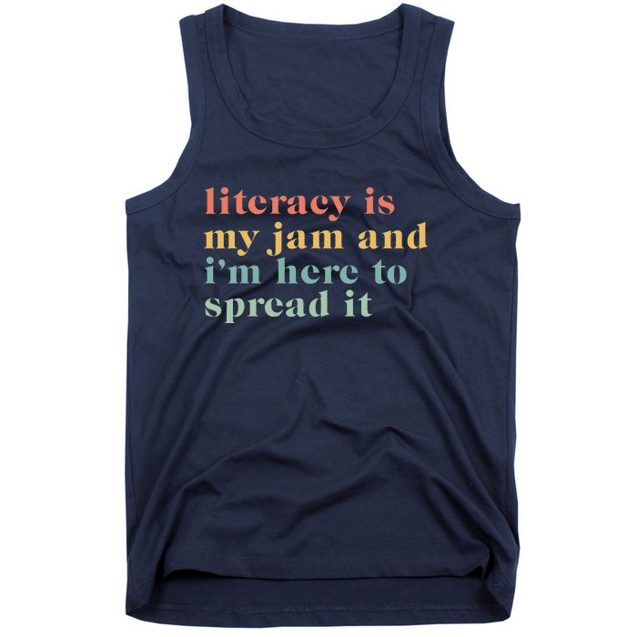 Funny Literacy Is My Jam And IM Here To Spread It Tank Top