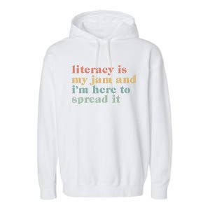 Funny Literacy Is My Jam And IM Here To Spread It Garment-Dyed Fleece Hoodie