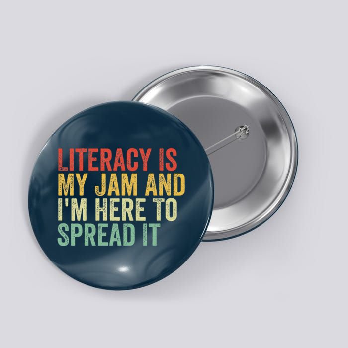 Funny Literacy Is My Jam And IM Here To Spread It Button