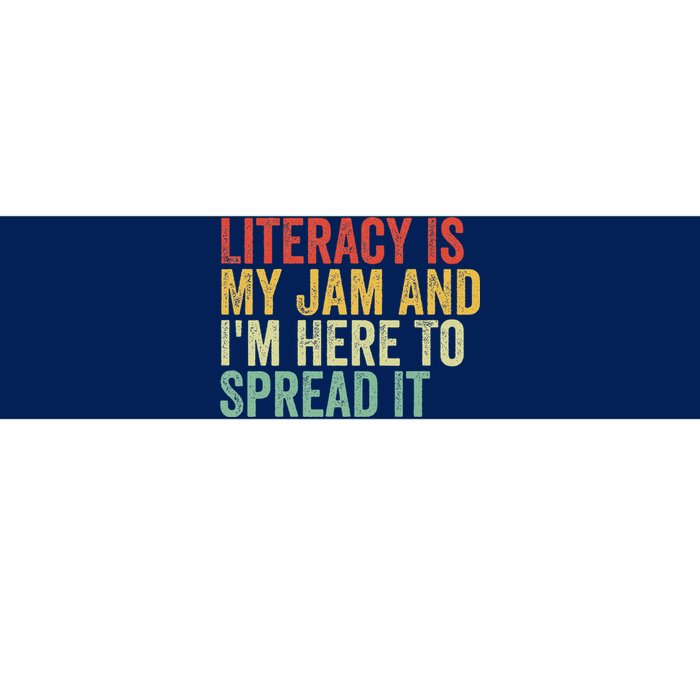 Funny Literacy Is My Jam And IM Here To Spread It Bumper Sticker