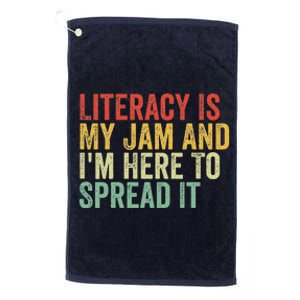 Funny Literacy Is My Jam And IM Here To Spread It Platinum Collection Golf Towel