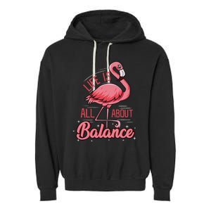 Flamingo Life Is All About Balance Cute Flamingo Garment-Dyed Fleece Hoodie