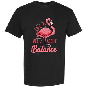 Flamingo Life Is All About Balance Cute Flamingo Garment-Dyed Heavyweight T-Shirt