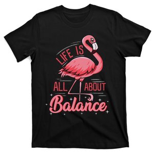 Flamingo Life Is All About Balance Cute Flamingo T-Shirt